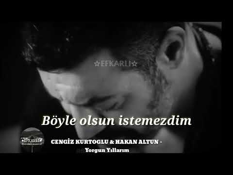 CENGİZ KURTOGLU & HAKAN ALTUN - Yorgun Yıllarım