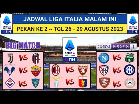 Jadwal Liga Italia Malam Ini ~ AC Milan vs Monza ~ Juventus vs Bologna ~ Serie A Italia 2023/2024
