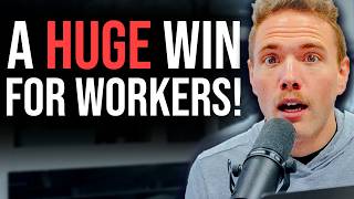 Finally! A HUGE WIN For Workers! by Joshua Fluke 80,689 views 5 months ago 8 minutes, 15 seconds