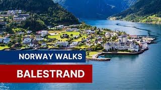 Norway Walks 4K: Balestrand