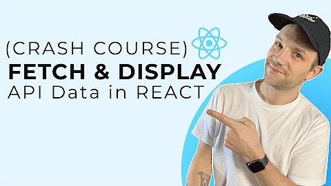 Fetch and Display API data using React (crash course)