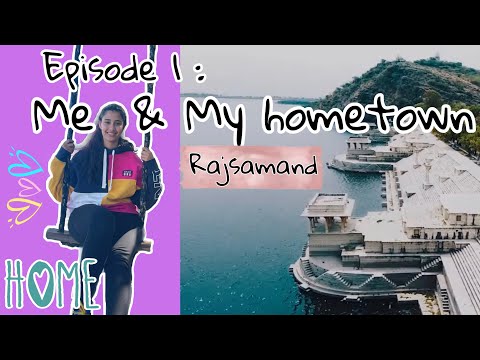 RAMO RAJASTHAN | EPISODE 1: RAJSAMAND : My Hometown