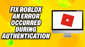 How To Fix Roblox An Error Occurred During Authentication on PC (2025) - Quick Fix