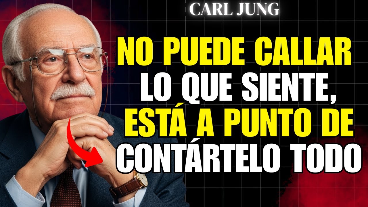 ESA PERSONA ESTÁ A PUNTO DE HABLARTE. LE ES IMPOSIBLE CALLAR LO QUE SIENTE | Carl Jung