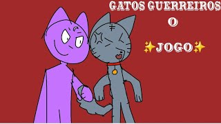 gatos guerreiros o ✨️JOGO✨️ (animação) 