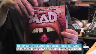A Farewell To MAD Magazine
Boomer teens in the pre-internet era got their basic education in humor and satire from MAD Magazine. As MAD prepares to cease publication after almost seventy years, we tour comedy writer Dick DeBartolos home office, filled with memorabilia from his many decades as a contributing writer for MAD. From ABC-TV World News Now, 7-22-2019. A Farewell To MAD Magazine