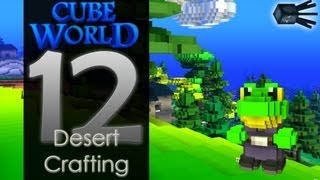 Cube World - 12 - Desert Crafting
