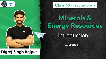 Minerals & Energy Resources | Introduction | L-1| Geography | Class 10 | Term 2 | Digraj Sir