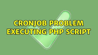 Cronjob problem executing php script