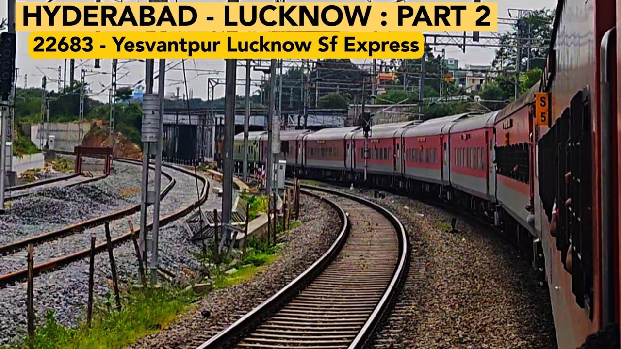 22683 - Lucknow yesvantpur weekly sf express | Hyderabad to Lucknow ...
