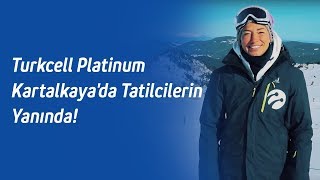 Turkcell Platinum Kartalkaya'da Tatilcilerin Yanında! screenshot 5