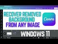 How to Recover Removed Background from Any Image in Canva | Fix Background Remover Mistakes (2025)