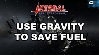 Kerbal Space Program - How to Use Gravity To Save Fuel Effectively