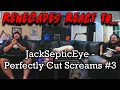 Renegades React to... @jacksepticeye - Perfectly Cut Screams #3