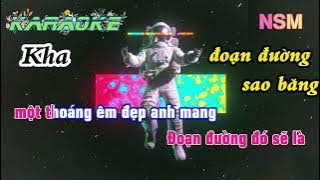 KARAOKE - đoạn đường sao băng - KHA