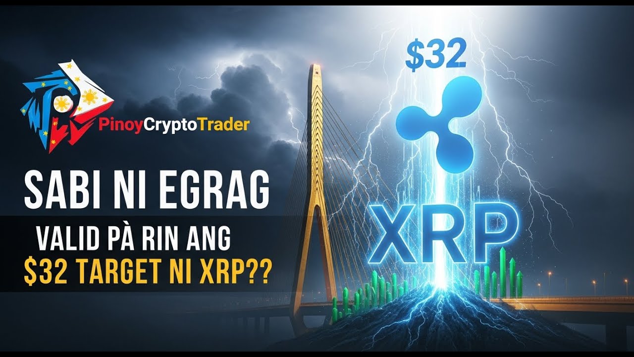 Sabi ni EGRAG CRYPTO valid pa rin ang XRP Target ng $32? - YouTube
