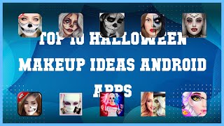 Top 10 Halloween Makeup Ideas Android App | Review screenshot 4
