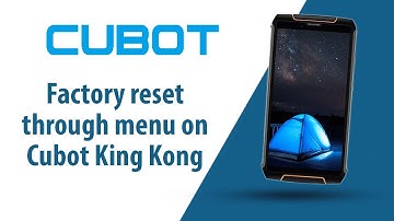How to Factory Reset through menu on Cubot King Kong?