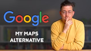 The BEST Alternative to Google My Maps