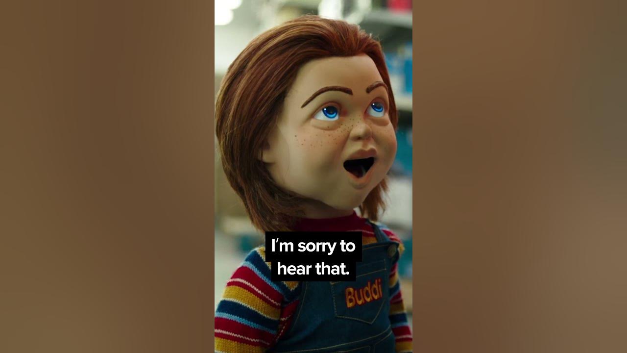 "That's no way to treat your best friend" - Child's Play (2019)