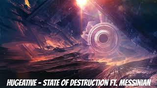Hugeative - State Of Destruction ft. Messinian