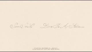 Sam Smith - Love Is A Stillness (Official Lyric Video)