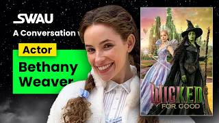Meet Dorothy from Wicked: For Good | Exclusive Interview with Bethany Weaver