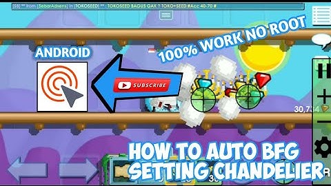 HOW TO  AUTO PUT AND BREAK BFG CHAND-ANDROID |GROWTOPIA