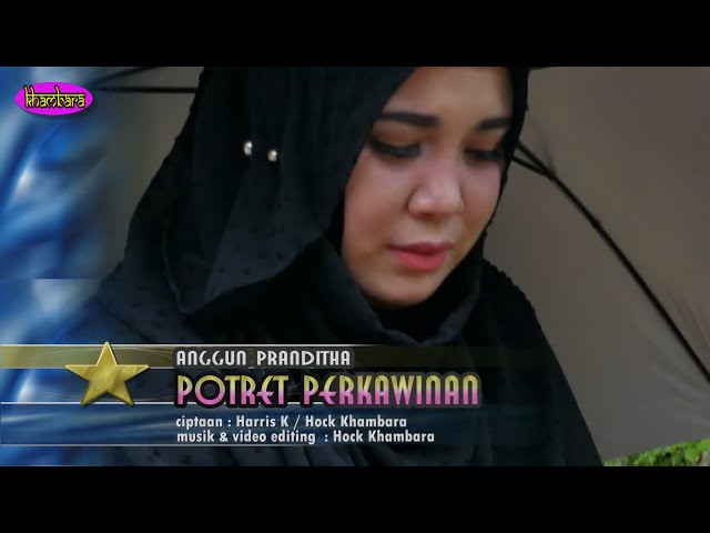 #DANGDUT ASLI#POTRET #PERKAWINAN - voc :  Anggun Pranditha   musik : Hock Khambara class=