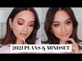 MAKEUP AND CHILL | 2021 PLANS &amp; MINDSET