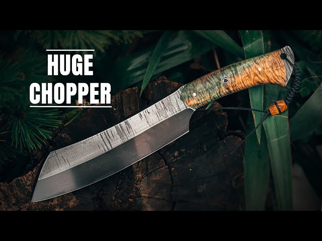 Making a HUGE CHOPPER - our biggest knife so far 