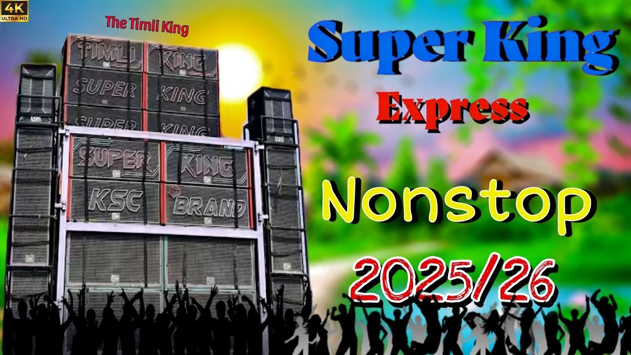 Super King Nonstop Trending Timli Song 2025/26