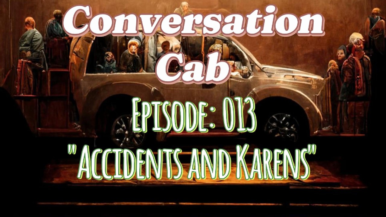 Episode 013:  Accidents and Karens