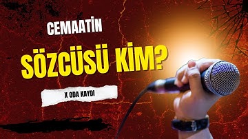 Cemaati Kim temsil ediyor? Kim temsil etmeli?