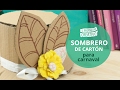 Cómo hacer un sombrero de cartón - How to do a cardboard hat