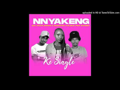 Nnyakeng - Zoli White Smoke x Smeezyon The Beat Feat. Bayor97