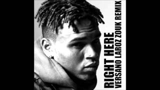 Video thumbnail of "Chris Brown - Right Here (VERSANO LAROZ ZOUK REMIX)"