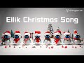 Eilik  christmas song