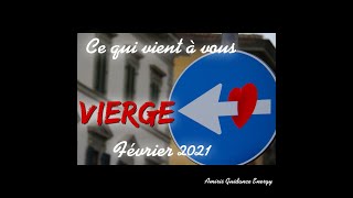 VIERGE | FÉVRIER 2021 | UN JUSTE RETOUR DES CHOSES ! | CE QUI VIENT À VOUS