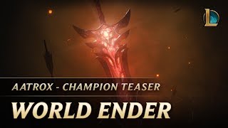 Aatrox World Ender Champion Teaser - League Of Legends