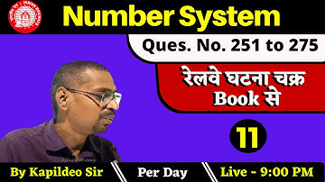 [Class- 11] Number System (Q. 251 to 275)-Rly Ghatna Chakra Math|For RRB NTPC & Group D- By Kd. Sir