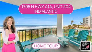 Oceanfront Condo Tour | 1795 N Hwy A1A Unit 204 Indialantic, FL | Palm Beach Condo | Real Estate