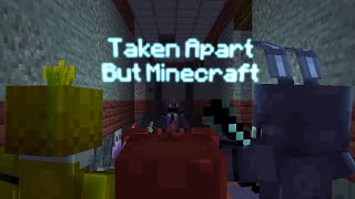 FNF Taken Apart But Minecraft - Original FNF Mod From Vs FNAF 3