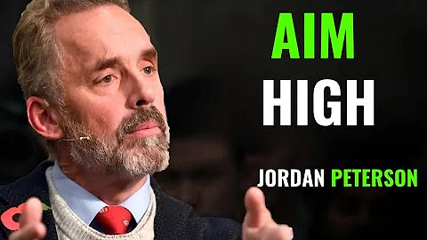 "Aim for the Highest Possible Aim | Jordan Peterson’s Most Powerful Life Lesson 