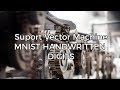 Support Vector Machine Learning MNIST Handwritten Digits