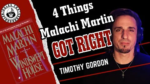 4 Things Malachi Martin Got Right