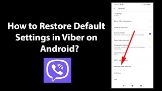 How to Restore Default Settings in Viber on Android?