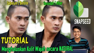 Cara menghaluskan kulit wajah secara NATURAL | How to smooth skin face naturally in SNAPSEED screenshot 1