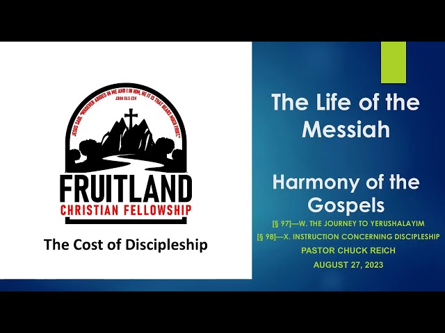 The Cost of Discipleship - Fruitland Christian Fellowship - Pastor Chuck Reich - Episode #015