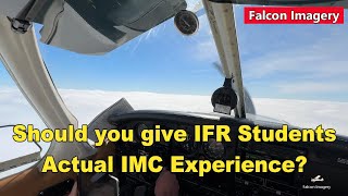 Should IFR Flight Students get Actual IMC Flight Experience #aviation